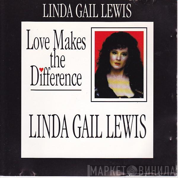 Linda Gail Lewis - Love Makes The Difference