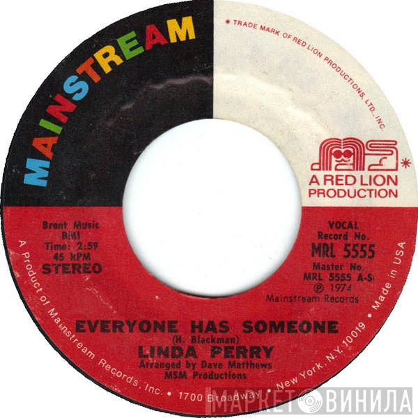 Linda Perry  - Everyone Has Someone / It's All In The Back Of Me Now