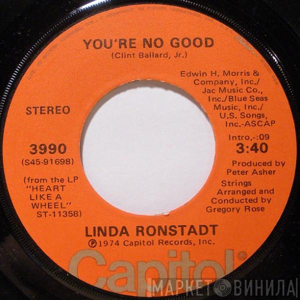  Linda Ronstadt  - You're No Good / I Can't Help It (If I'm Still In Love With You)