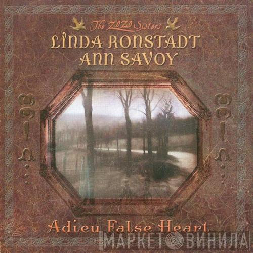 Linda Ronstadt, Ann Savoy - Adieu False Heart