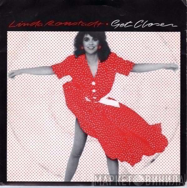  Linda Ronstadt  - Get Closer