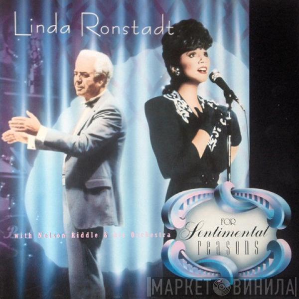 Linda Ronstadt, Nelson Riddle And His Orchestra - For Sentimental Reasons