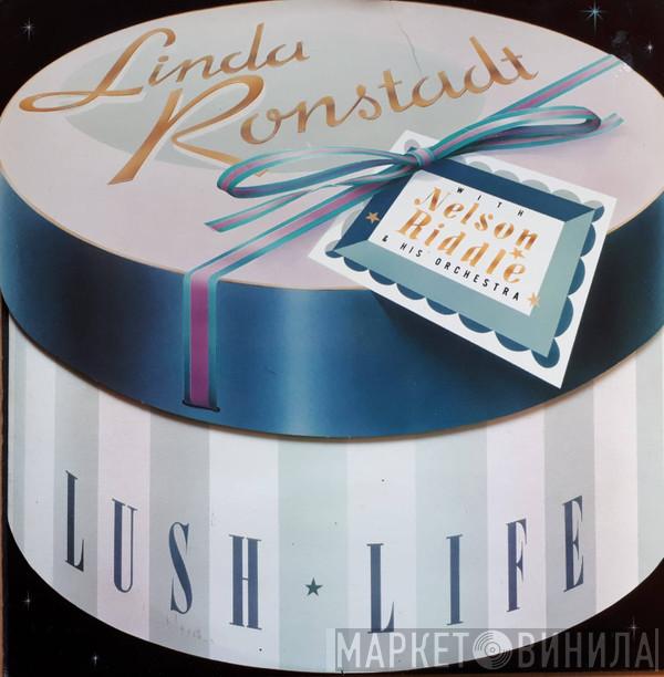 Linda Ronstadt, Nelson Riddle And His Orchestra - Lush Life
