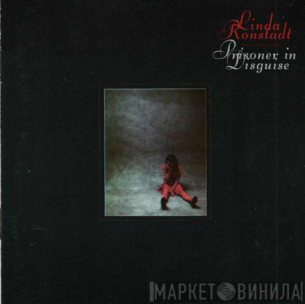  Linda Ronstadt  - Prisoner In Disguise