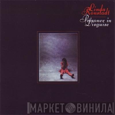 Linda Ronstadt  - Prisoner In Disguise