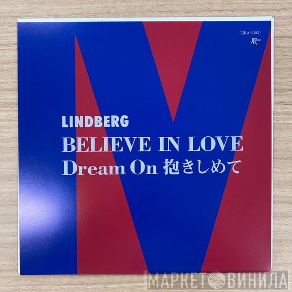 Lindberg  - Believe In Love / Dream On 抱きしめて