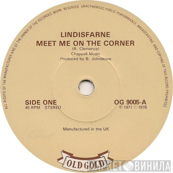  Lindisfarne  - Meet Me On The Corner / Lady Eleanor