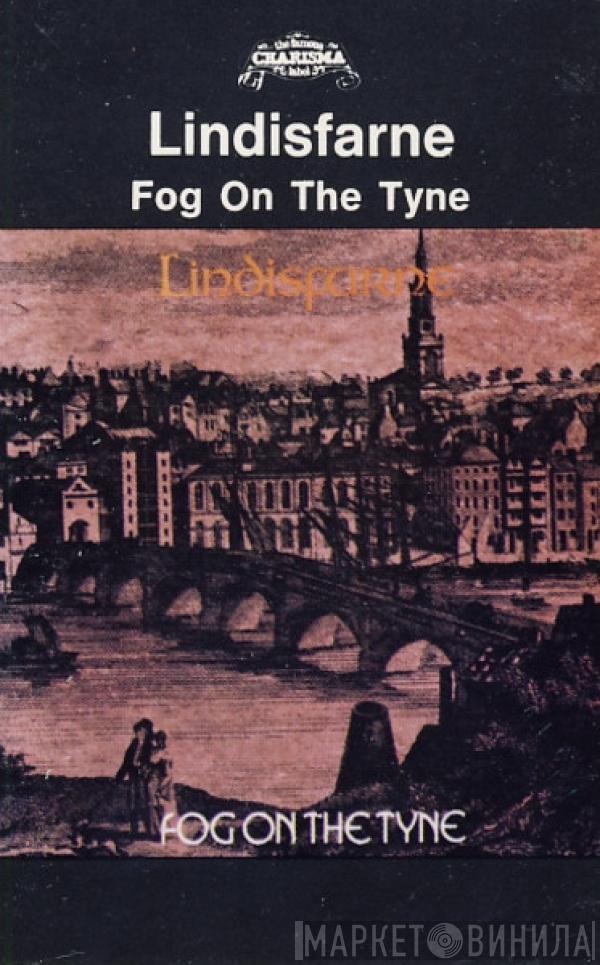  Lindisfarne  - Fog On The Tyne