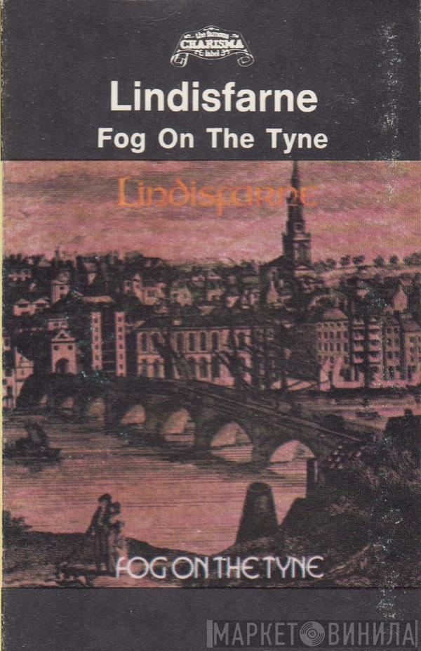  Lindisfarne  - Fog On The Tyne