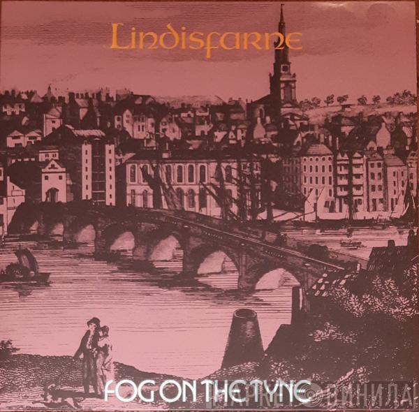 Lindisfarne - Fog On The Tyne