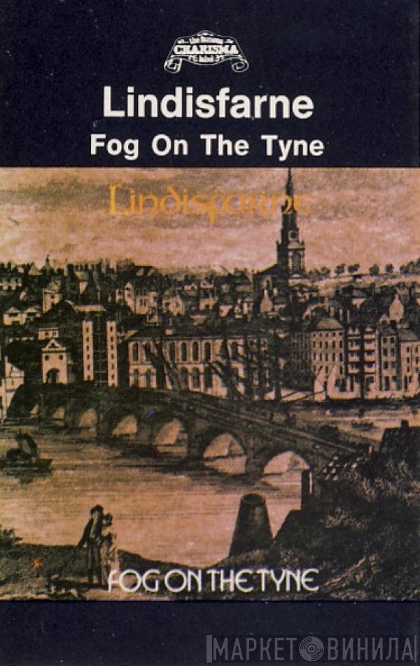  Lindisfarne  - Fog On The Tyne