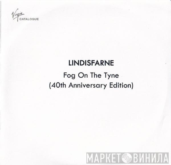  Lindisfarne  - Fog On The Tyne