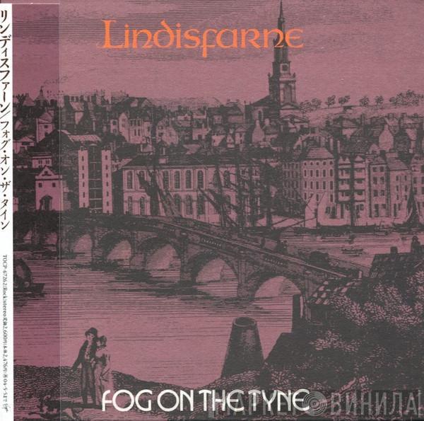  Lindisfarne  - Fog On The Tyne