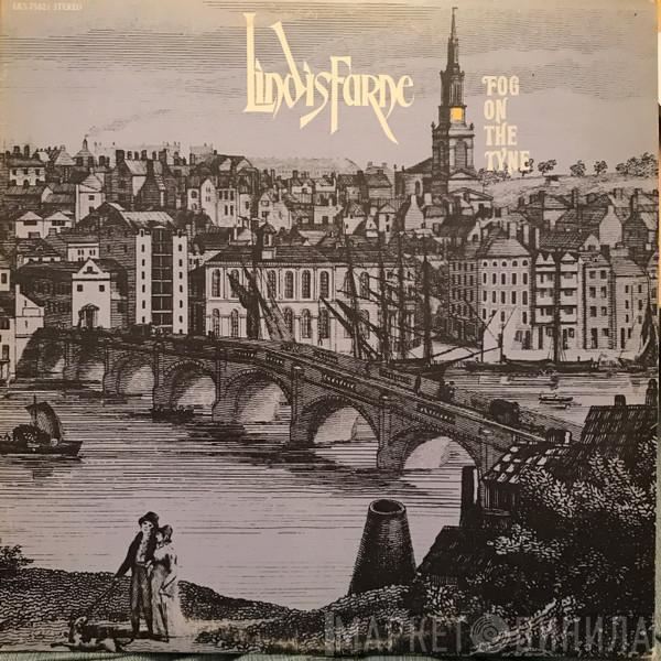  Lindisfarne  - Fog On The Tyne