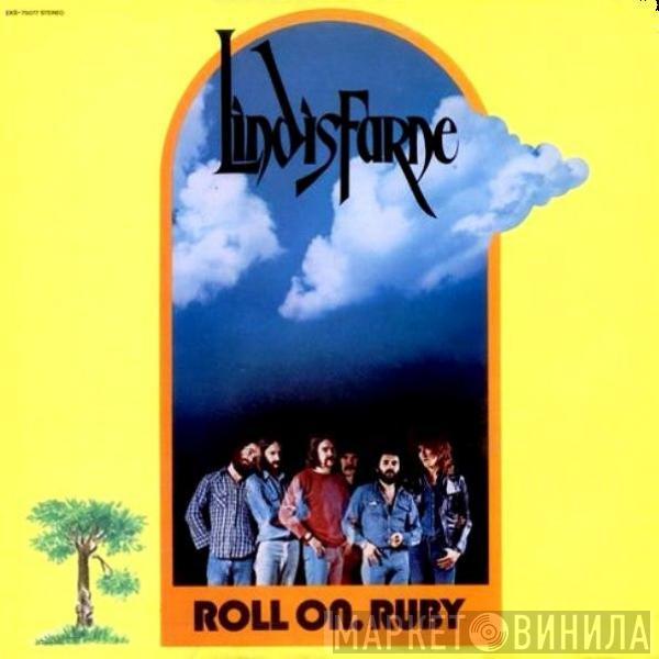  Lindisfarne  - Roll On, Ruby