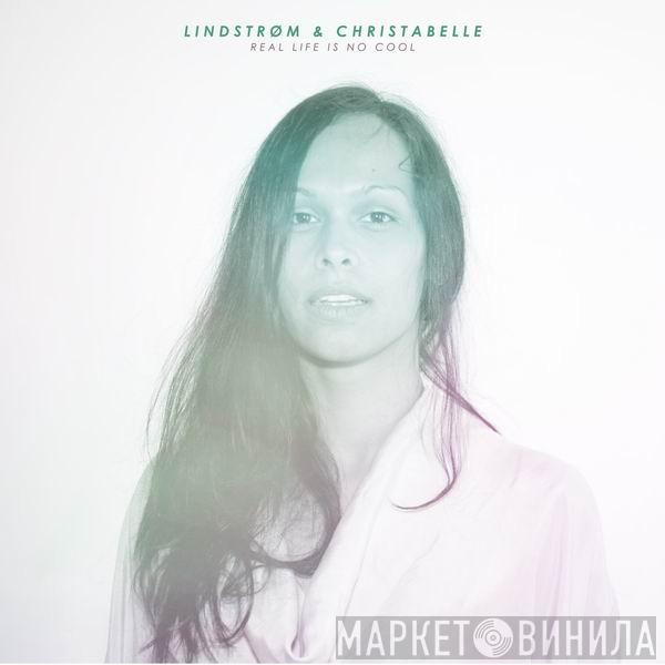 Lindstrøm, Christabelle - Real Life Is No Cool