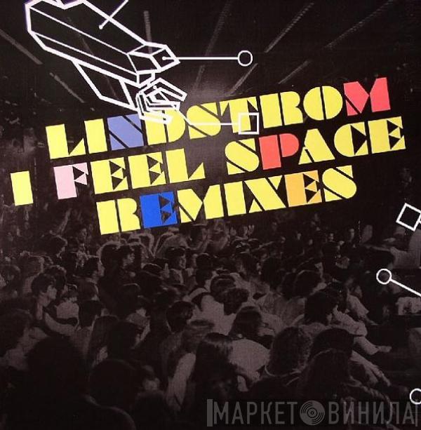  Lindstrøm  - I Feel Space (Remixes)