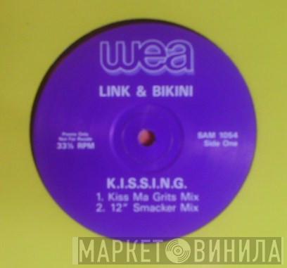 Link & Bikini - K.I.S.S.I.N.G.