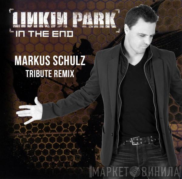  Linkin Park  - In The End (Markus Schulz Tribute Remix)