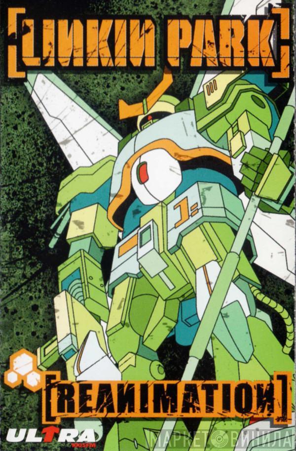  Linkin Park  - Reanimation