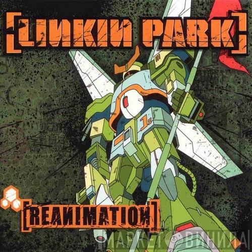  Linkin Park  - Reanimation