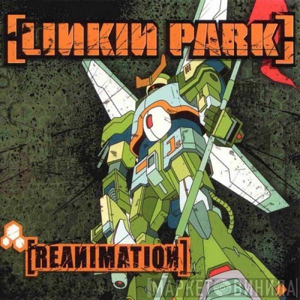  Linkin Park  - Reanimation