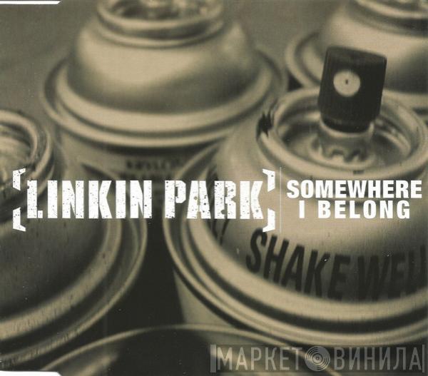  Linkin Park  - Somewhere I Belong