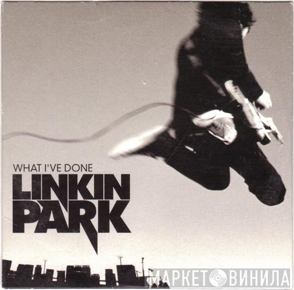  Linkin Park  - What I've Done
