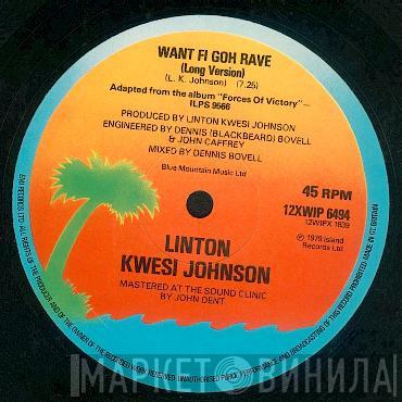  Linton Kwesi Johnson  - Want Fi Goh Rave / Reality Poem