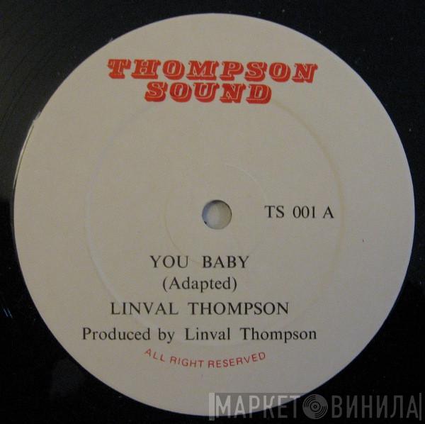  Linval Thompson  - You Baby / Not At Home