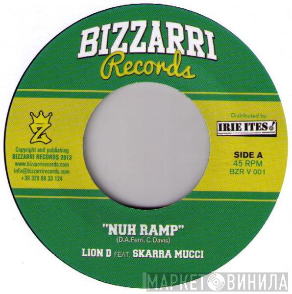 Lion D, Skarra Mucci - Nuh Ramp / Try Afta You
