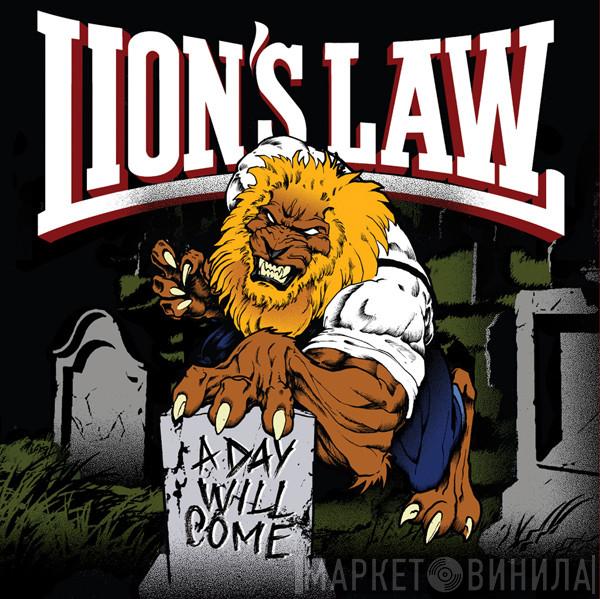 Lion's Law  - A Day Will Come