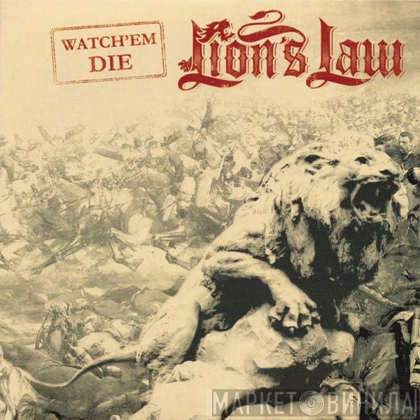  Lion's Law  - Watch'em Die
