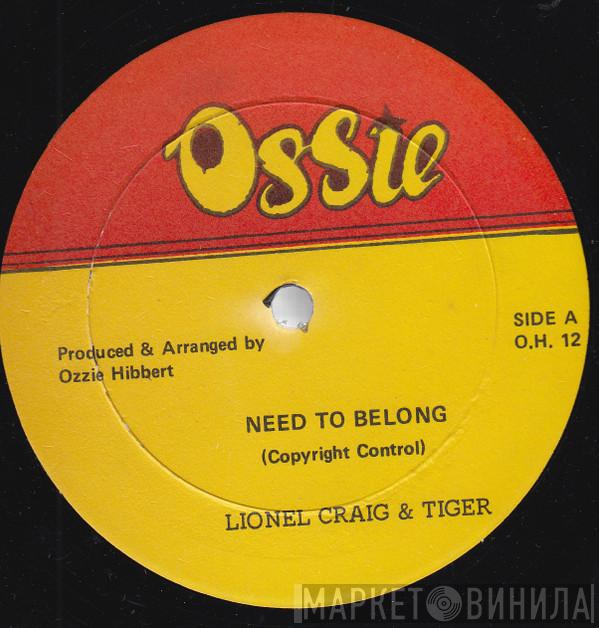 Lionel Craig, Tiger - Need To Belong