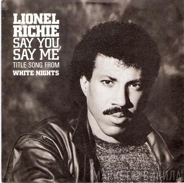  Lionel Richie  - Say You, Say Me / Can't Slow Down