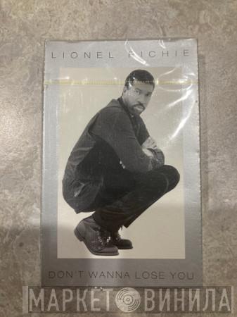  Lionel Richie  - Don’t Wanna Lose You