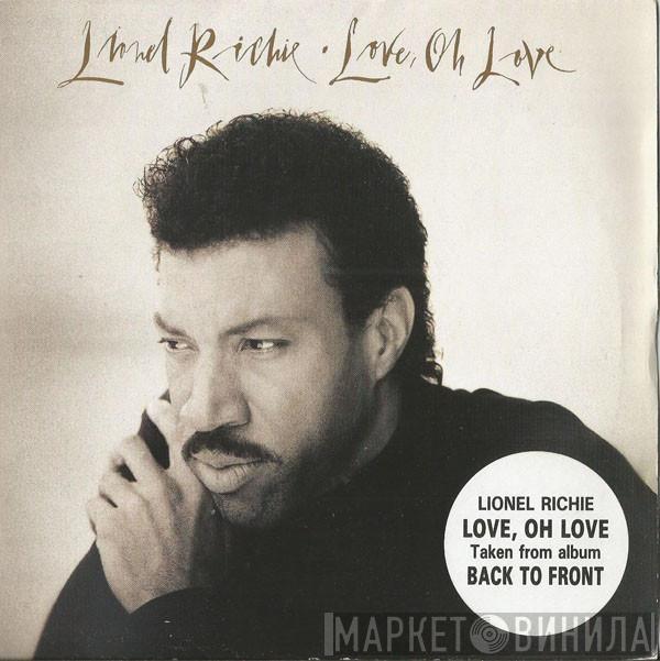 Lionel Richie - Love, Oh Love