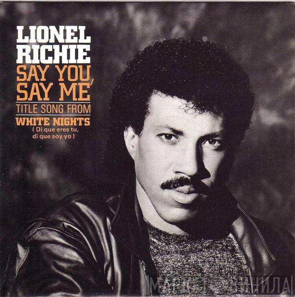  Lionel Richie  - Say You, Say Me = Di Que Eres Tú, Di Que Soy Yo