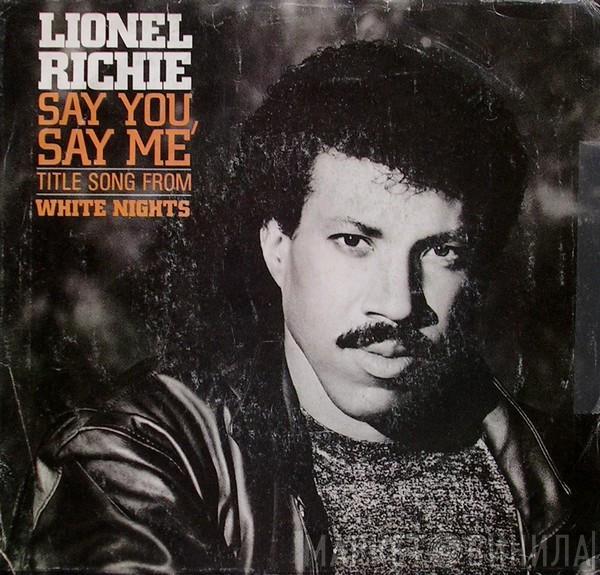 Lionel Richie - Say You, Say Me