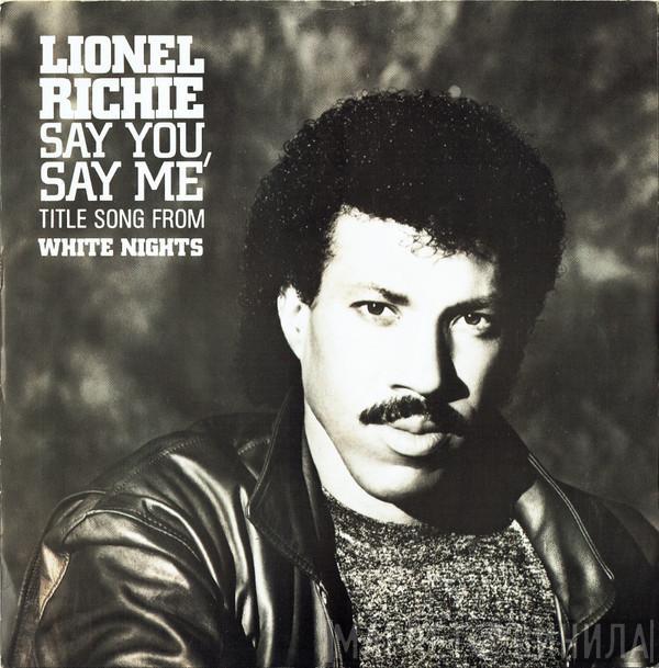 Lionel Richie - Say You, Say Me