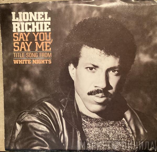  Lionel Richie  - Say You, Say Me