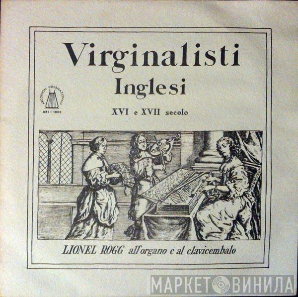  Lionel Rogg  - Virginalisti Inglesi XVI E XVII Secolo