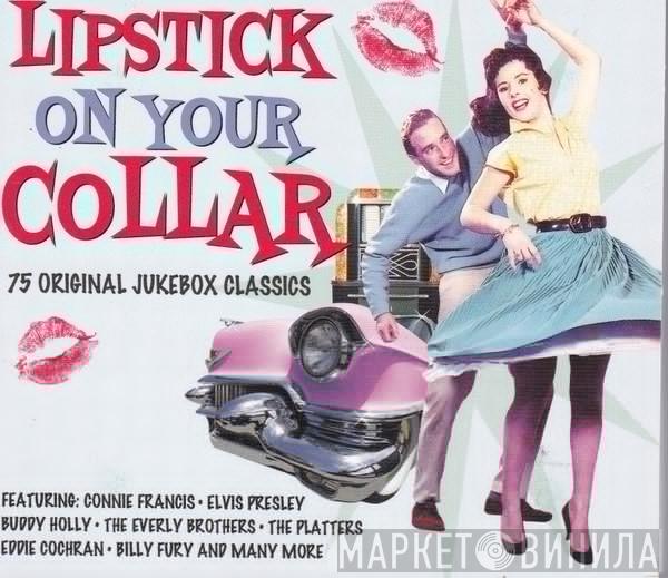 - Lipstick On Your Collar