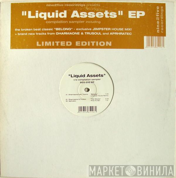  - Liquid Assets EP