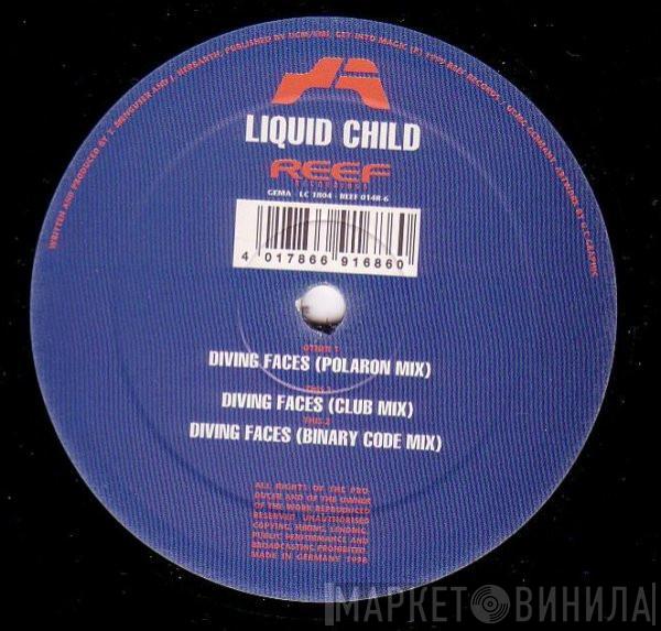  Liquid Child  - Diving Faces (Remixes)