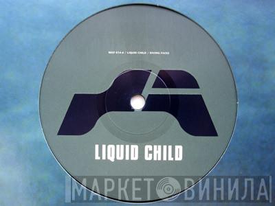  Liquid Child  - Diving Faces