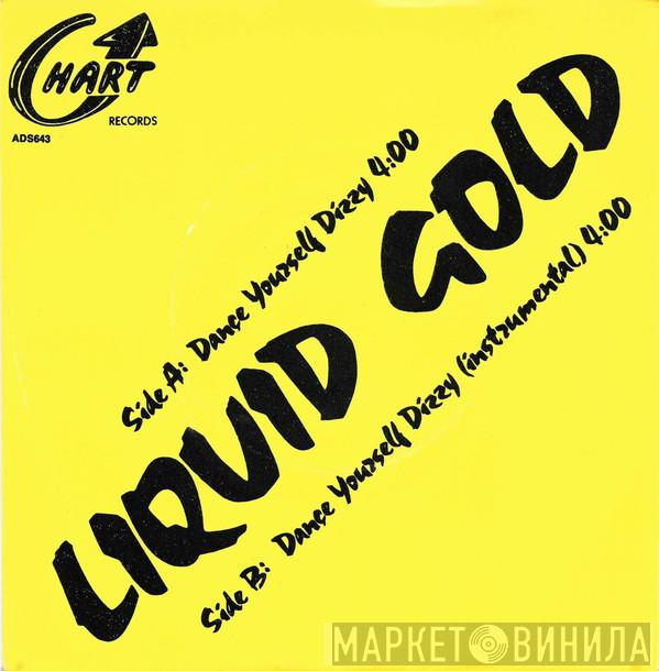  Liquid Gold  - Dance Yourself Dizzy