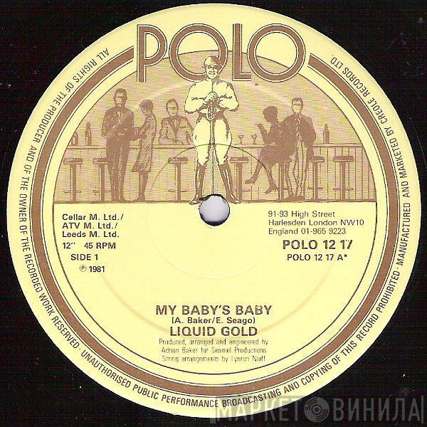 Liquid Gold - My Baby's Baby