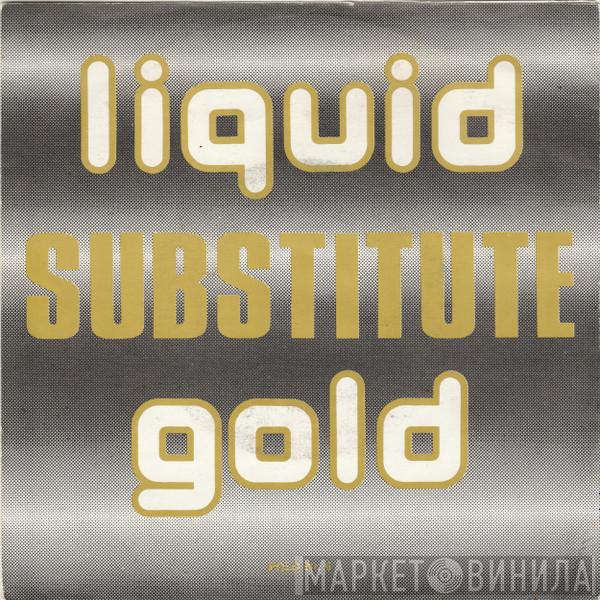 Liquid Gold - Substitute