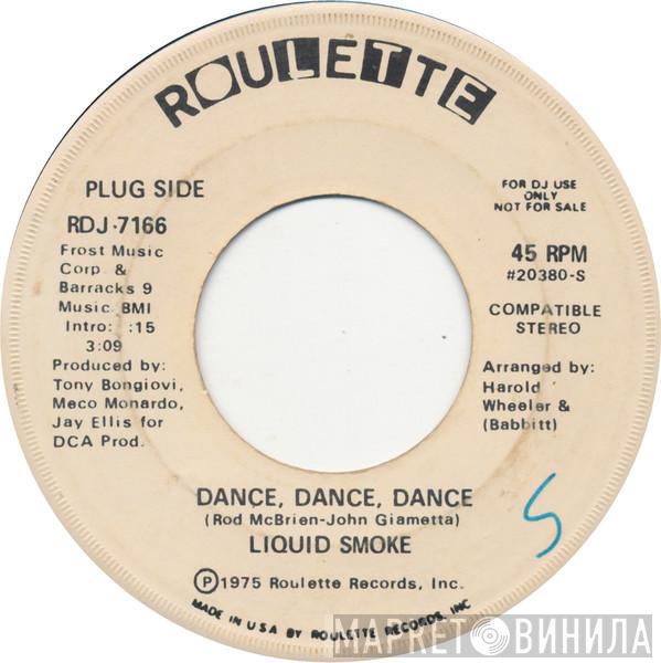  Liquid Smoke  - Dance, Dance, Dance